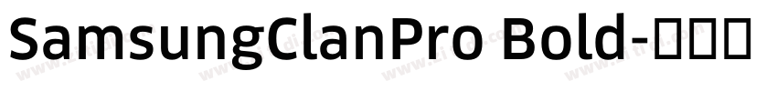 SamsungClanPro Bold字体转换 SamsungClanPro Bold字体转换